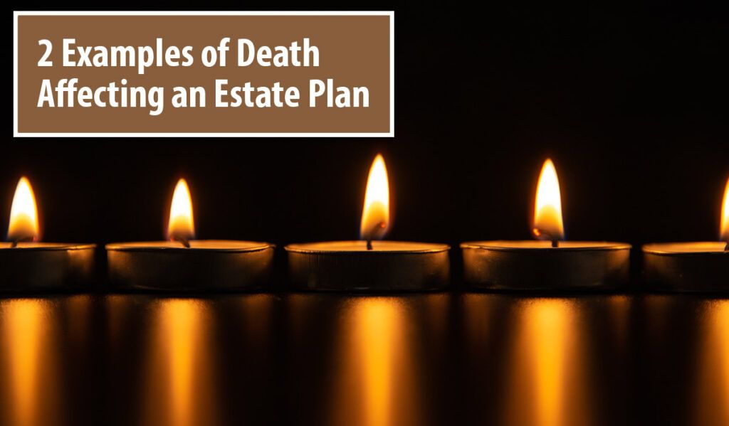 2 Examples of Death Affecting an Oklahoma Estate Plan
